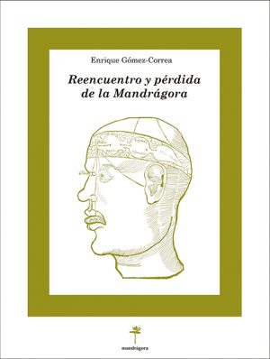 Reencuentro y pérdida de la Mandrágora